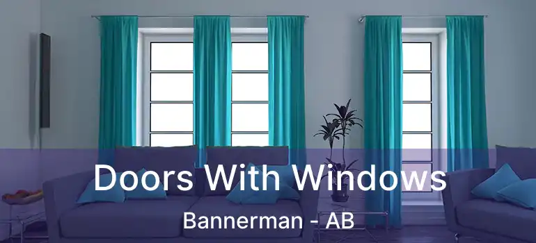  Doors With Windows Bannerman - AB