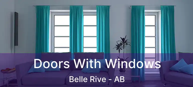  Doors With Windows Belle Rive - AB
