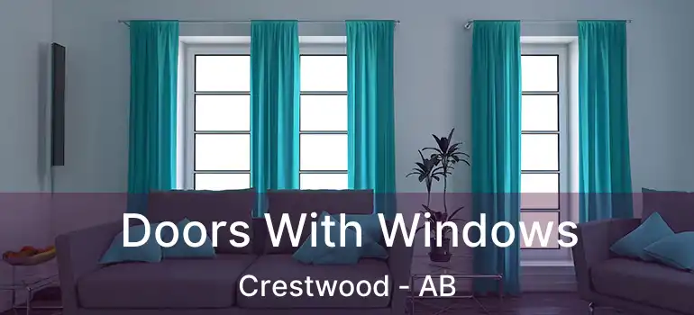  Doors With Windows Crestwood - AB