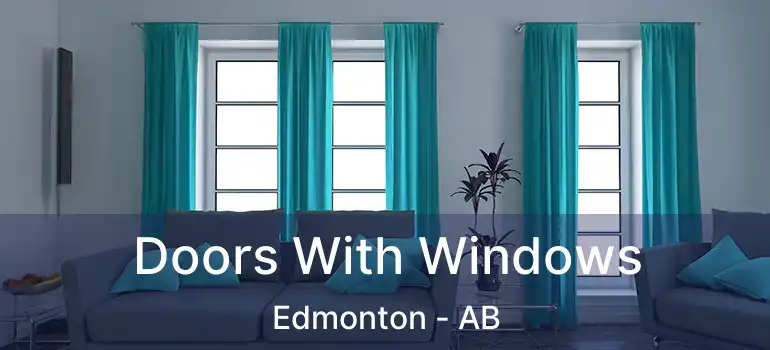  Doors With Windows Edmonton - AB