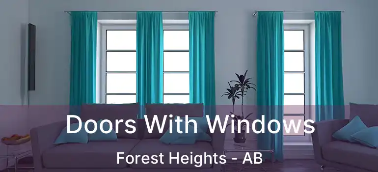  Doors With Windows Forest Heights - AB