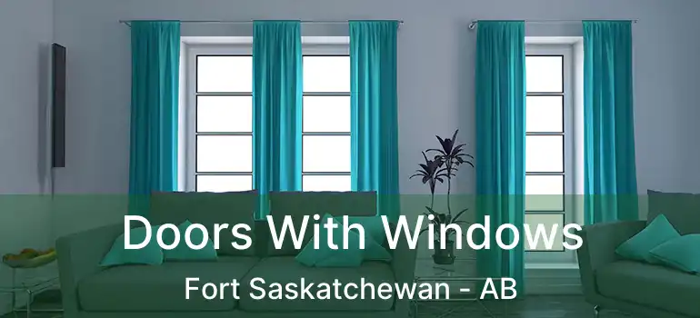  Doors With Windows Fort Saskatchewan - AB