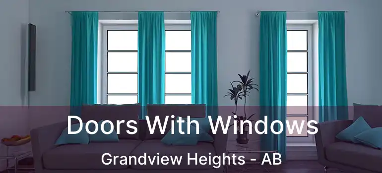  Doors With Windows Grandview Heights - AB