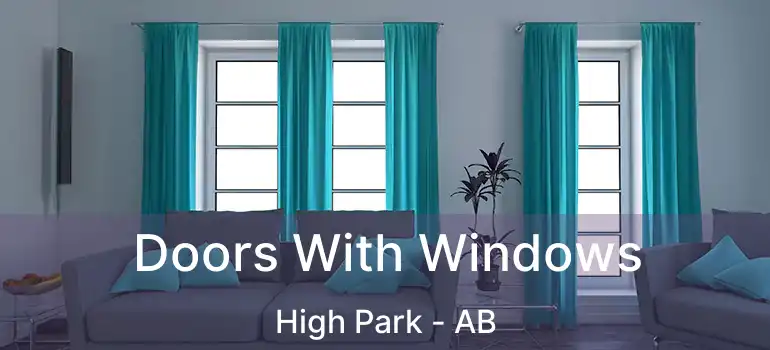  Doors With Windows High Park - AB