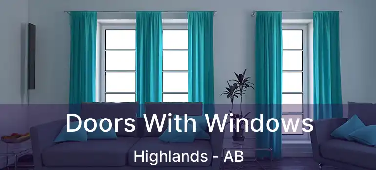  Doors With Windows Highlands - AB