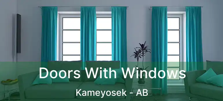  Doors With Windows Kameyosek - AB