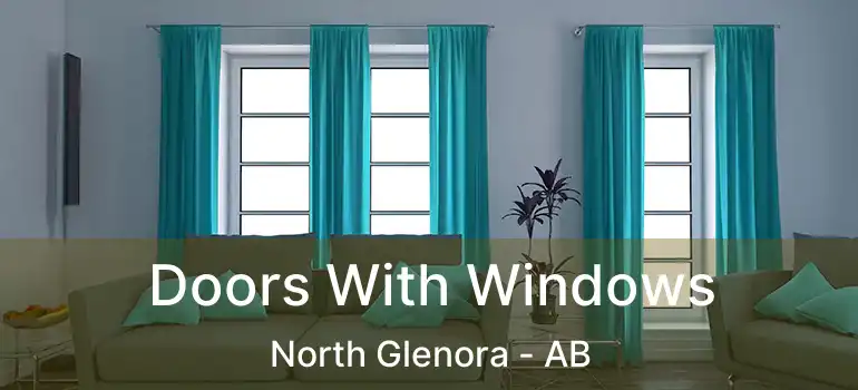  Doors With Windows North Glenora - AB