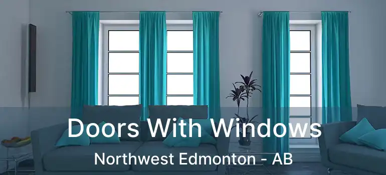  Doors With Windows Northwest Edmonton - AB