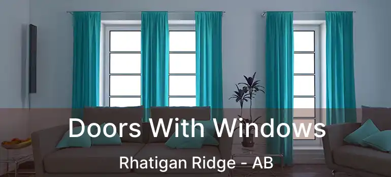  Doors With Windows Rhatigan Ridge - AB