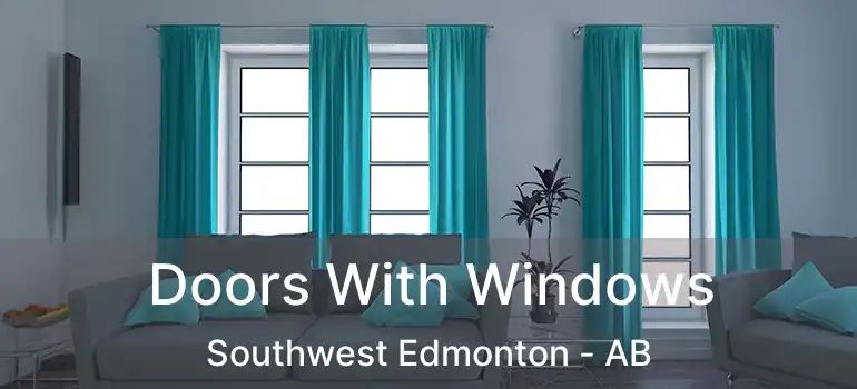  Doors With Windows Southwest Edmonton - AB