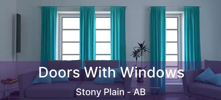  Doors With Windows Stony Plain - AB
