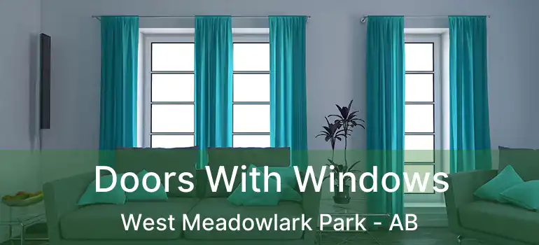  Doors With Windows West Meadowlark Park - AB