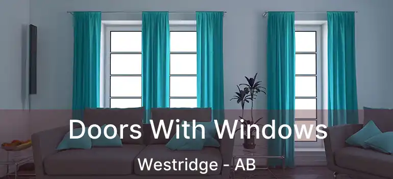  Doors With Windows Westridge - AB