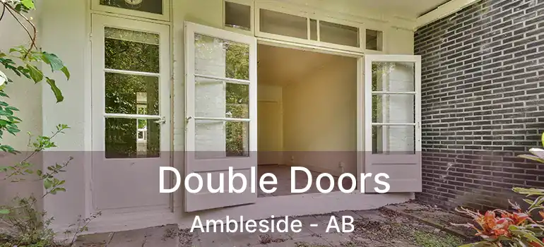  Double Doors Ambleside - AB
