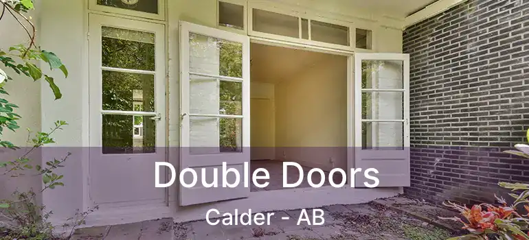  Double Doors Calder - AB