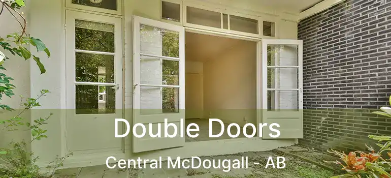  Double Doors Central McDougall - AB