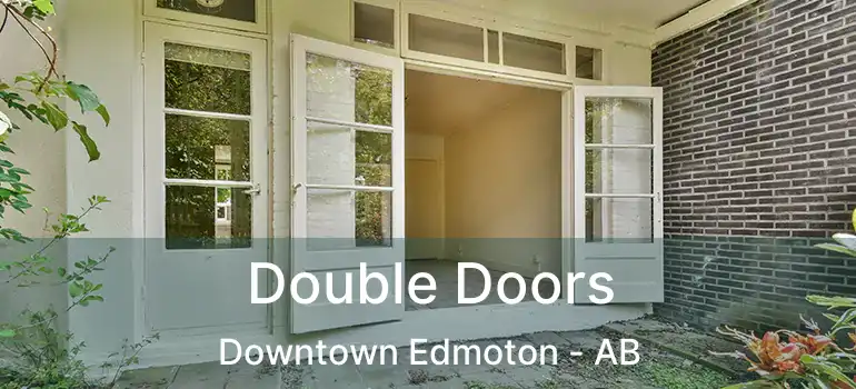  Double Doors Downtown Edmoton - AB