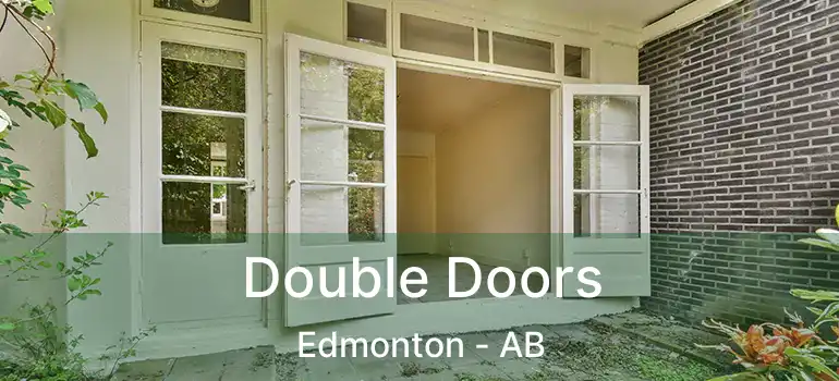  Double Doors Edmonton - AB