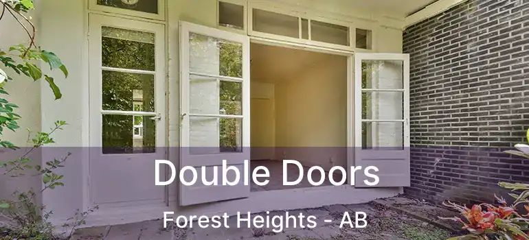  Double Doors Forest Heights - AB