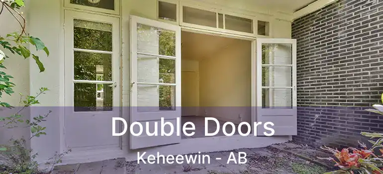  Double Doors Keheewin - AB