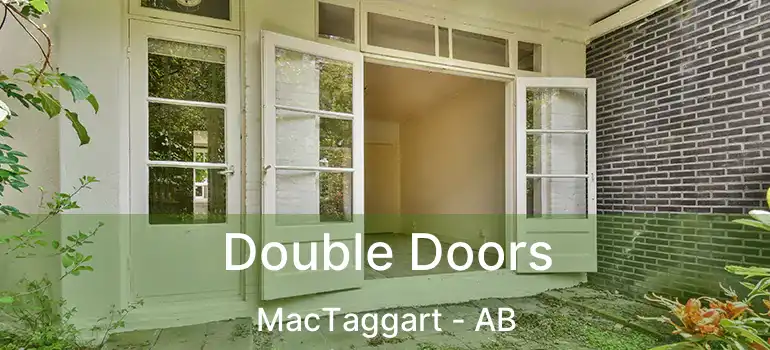  Double Doors MacTaggart - AB