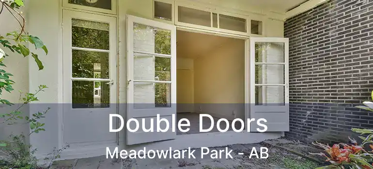  Double Doors Meadowlark Park - AB