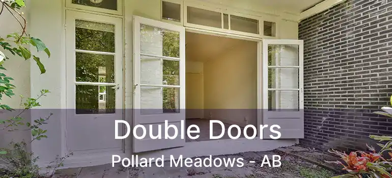  Double Doors Pollard Meadows - AB