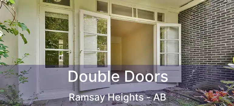  Double Doors Ramsay Heights - AB