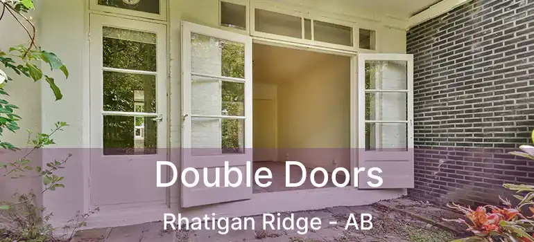  Double Doors Rhatigan Ridge - AB