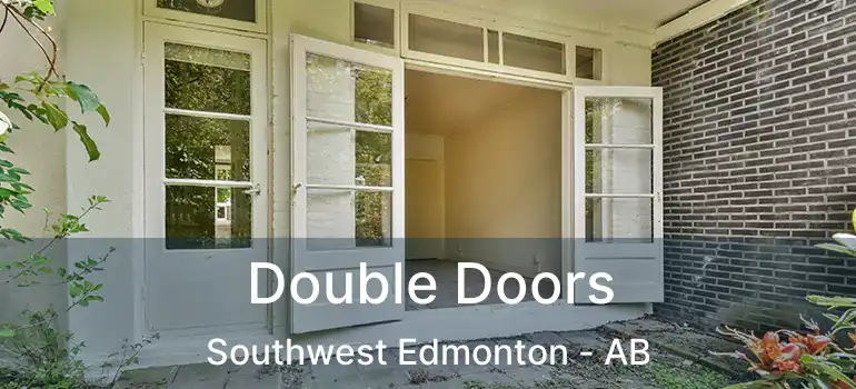  Double Doors Southwest Edmonton - AB