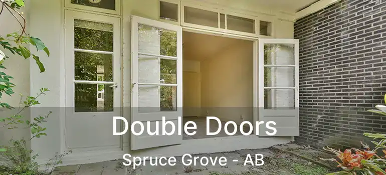  Double Doors Spruce Grove - AB