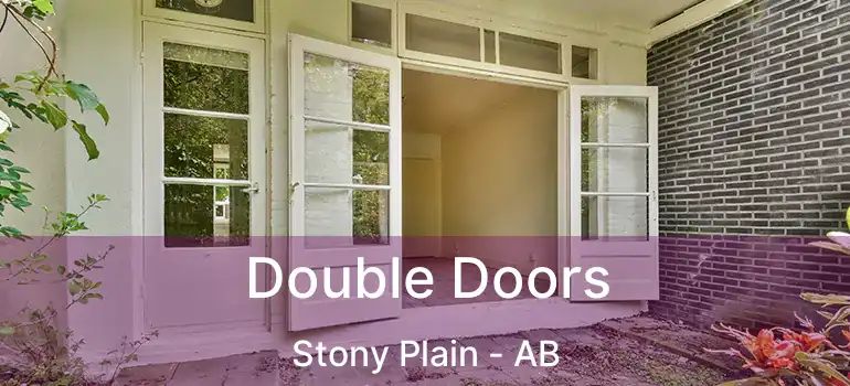  Double Doors Stony Plain - AB