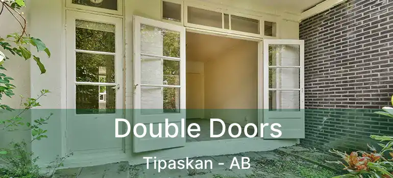  Double Doors Tipaskan - AB