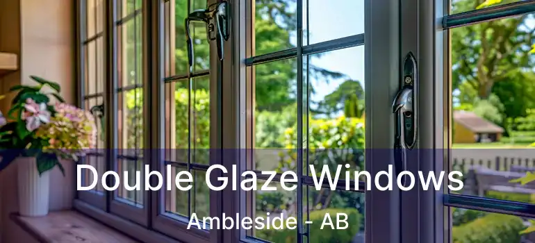 Double Glaze Windows Ambleside - AB