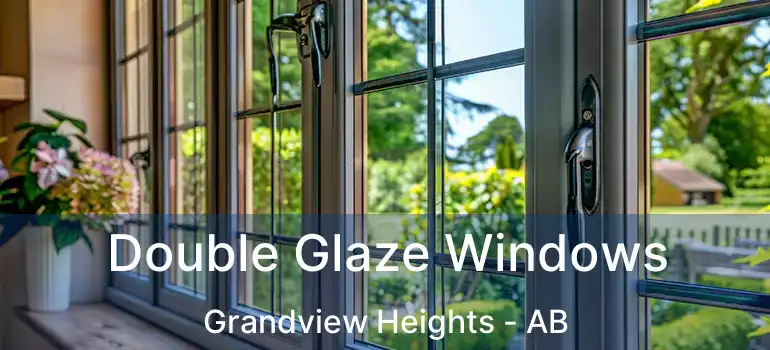  Double Glaze Windows Grandview Heights - AB