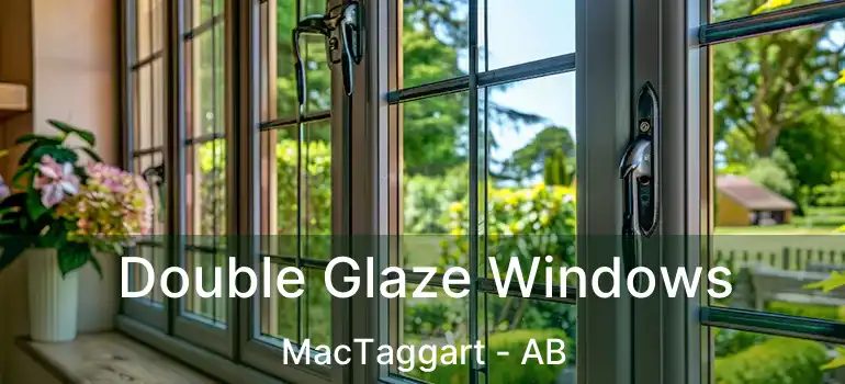  Double Glaze Windows MacTaggart - AB