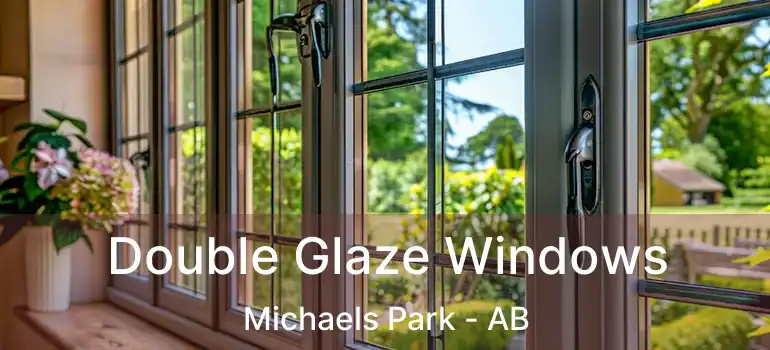  Double Glaze Windows Michaels Park - AB