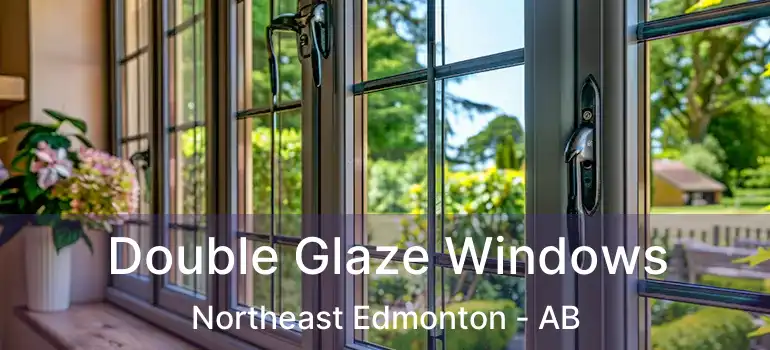  Double Glaze Windows Northeast Edmonton - AB