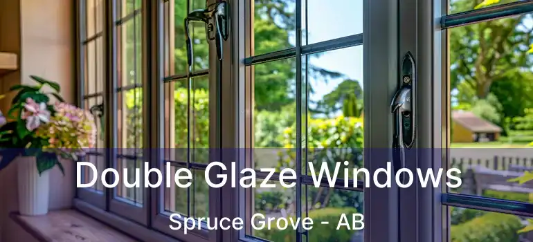  Double Glaze Windows Spruce Grove - AB