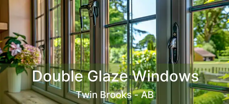  Double Glaze Windows Twin Brooks - AB