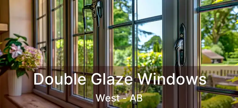  Double Glaze Windows West - AB