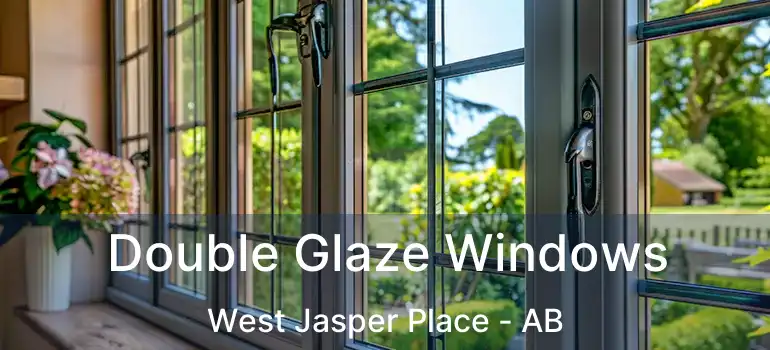  Double Glaze Windows West Jasper Place - AB