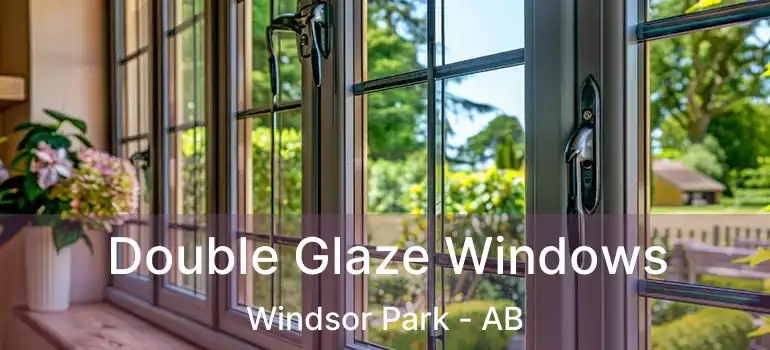  Double Glaze Windows Windsor Park - AB