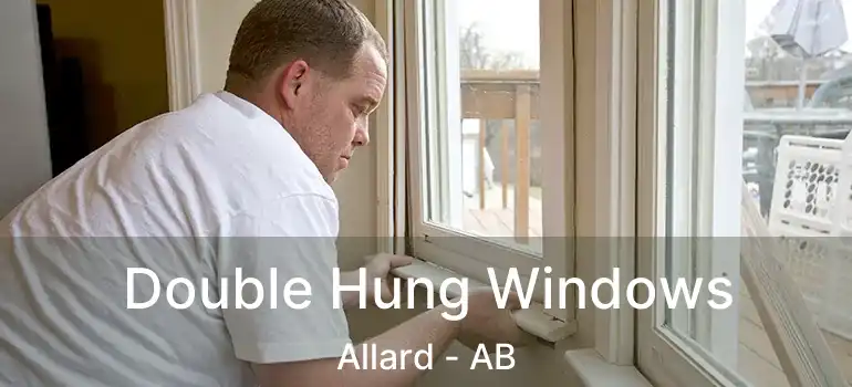  Double Hung Windows Allard - AB