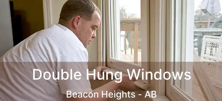  Double Hung Windows Beacon Heights - AB