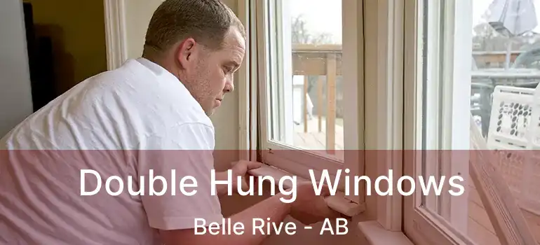  Double Hung Windows Belle Rive - AB