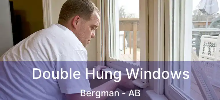  Double Hung Windows Bergman - AB
