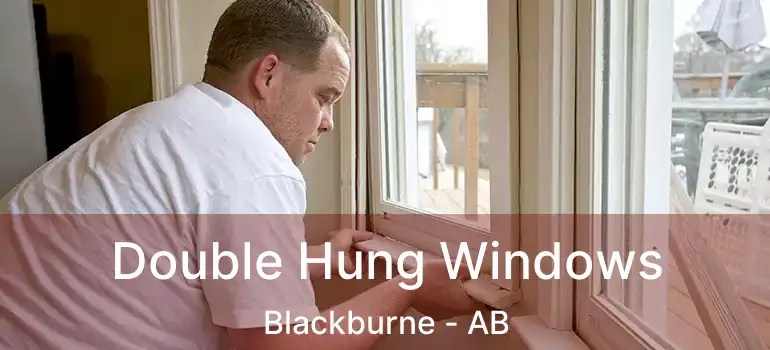  Double Hung Windows Blackburne - AB