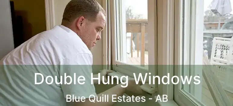  Double Hung Windows Blue Quill Estates - AB