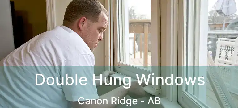  Double Hung Windows Canon Ridge - AB